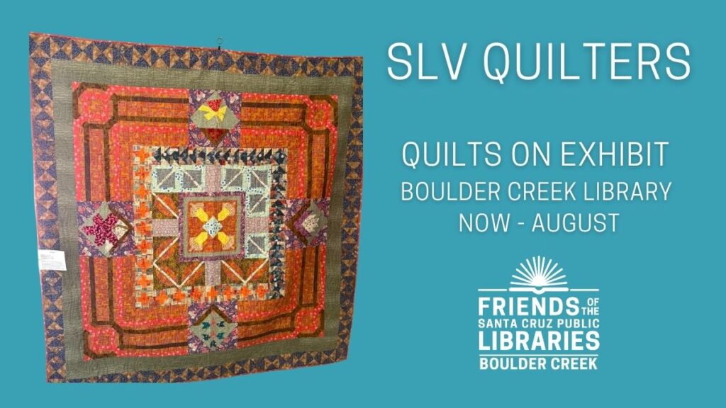 SLV Quilters at Boulder Creek Library